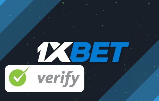 How To Verify a 1xbet Account From Bangladesh