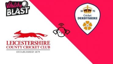 Derbyshire vs Leicestershire, Vitality T20 Blast 2020 Match Prediction