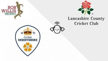 Lancashire vs Derbyshire, Bob Willis Trophy 2020, Test Match Prediction