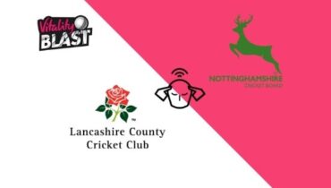 Nottinghamshire vs Lancashire, Semi-Final 2, Vitality T20 Blast 2020 Match Prediction